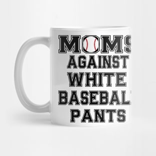 Moms Against White Baseball Pants Mug